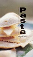 Pasta: A Passion 1580081061 Book Cover