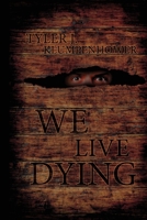 We Live Dying 1612962548 Book Cover