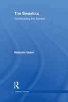 The Swastika: Constructing the Symbol 0415756332 Book Cover