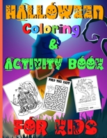 Halloween Coloring & Activity Book For Kids: For Ages 3-10 - Halloween Coloring Book, Mazes and Hangman all in One! With Cute Zombies, Mummies, Vampir B08GLQXMLS Book Cover
