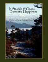 In Search of Gross Domestic Happiness: A Father and Son Go Trekking in Bhutan 1425988873 Book Cover