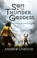 Son of the Thunder Goddess: An Epic Fantasy Novella (The Lays of Athewain) 1069065412 Book Cover