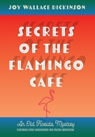 Secrets of the Flamingo Café (An Old Florida Mystery) B0FQ71M4CZ Book Cover