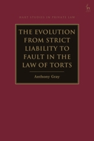 The Evolution from Strict Liability to Fault in the Law of Torts 1509947124 Book Cover
