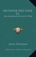 Aesthetik Der Lyrik V1: Das Georgesche Gedicht (1904) 1160362645 Book Cover