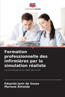 Formation professionnelle des infirmières par la simulation réaliste (French Edition) 6208126010 Book Cover