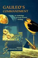 Galileo's Commandment: 2,500 Years of Great Science Writing 0316858641 Book Cover