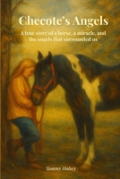 Checote's Angels: A True Story of a Horse, a Miracle, and the Angels Who Surrounded Us B0GF1RWJWT Book Cover