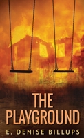 The Playground: Premium Large Print Hardcover Edition 4824120667 Book Cover