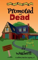 Promoted and Dead (A Robbins' Nest Inn Mystery) B0GSHD5N4P Book Cover