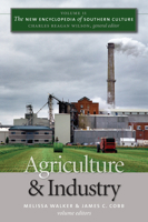 The New Encyclopedia of Southern Culture: Volume 11: Agriculture and Industry (New Encyclopedia of Southern Culture) 0807859095 Book Cover