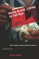 Being Black, Living in the Red: Race, Wealth, and Social Policy in America
