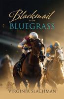 Blackmail in the Bluegrass (Bluegrass Horse Racing Series) B0GF9K7HPX Book Cover