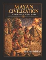 Mayan Civilization for Middle School Students: Teacher Edition B0CTL4627B Book Cover