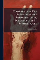 Comparaison Des Arthropathies Rhumatismales, Scrofuleuses Et Syphilitiques (1878) 2329117779 Book Cover
