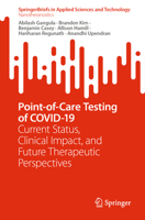 Point-of-Care Testing of COVID-19: Current Status, Clinical Impact, and Future Therapeutic Perspectives 9811949565 Book Cover