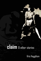 Claim & Other Stories 1950433692 Book Cover
