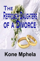 The Reproach Daughters of a Divorce B0CPVK21QB Book Cover