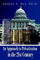 An Approach to Privatization in the 21st Century 1410776964 Book Cover