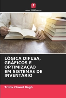 Lógica Difusa, Gráficos E Optimização Em Sistemas de Inventário (Portuguese Edition) 620997581X Book Cover