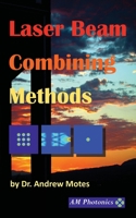 Laser Beam Combining Methods 1549671065 Book Cover