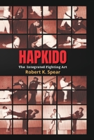 Hapkido the Integrated Fighting Art 0865680795 Book Cover