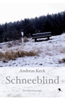 Schneeblind: Ein Patientenroman 3959961766 Book Cover