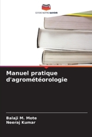 Manuel pratique d'agrométéorologie 6630112555 Book Cover