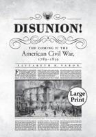 Disunion!: The Coming of the American Civil War, 1789-1859 0807871591 Book Cover