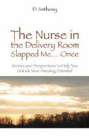 The Nurse in the Delivery Room Slapped Me...Once 0931761255 Book Cover
