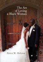 The Art of Loving a Black Woman 1469185601 Book Cover