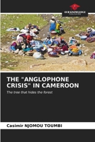 The "Anglophone Crisis" in Cameroon 6206677842 Book Cover