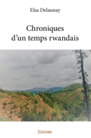 Chroniques d’un temps rwandais (French Edition) 2414139668 Book Cover