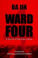 Ward Four: A Novel of Wartime China 0835126463 Book Cover