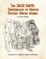 The Jack Davis Sketchbook of Untold Spooky Ghost Stories 1736319728 Book Cover