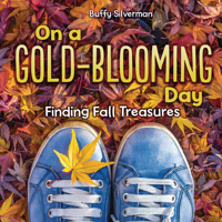 On a Gold-Blooming Day: Finding Fall Treasures 1728442982 Book Cover