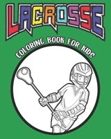 LACROSSE coloring book for kids: a coloring book for kids, 8x10, Glossy finish B08PJNY1QT Book Cover