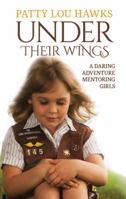 Under Their Wings: A Learning Journey to Raise Confident Daughters 1613398662 Book Cover