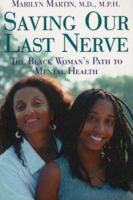 Saving Our Last Nerve: The African American Woman's Path to Mental Health 096752587X Book Cover