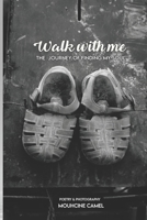 Walk With Me: The Journey of Finding My Soul B0DY4QV5KF Book Cover