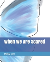 When We Are Scared B0863TFMKL Book Cover