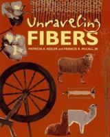 Unraveling Fibers 0689317778 Book Cover