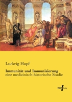 Immunität und Immunisierung: eine medizinisch-historische Studie 3737212457 Book Cover