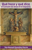 Qué hace y qué dice el Corazón de Jesús en el Sagrario 841247581X Book Cover