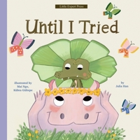 Until I Tried (Little Experts) B0GRQKHX2Y Book Cover