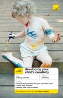 Teach Yourself Developing Your Child's Creativity (Teach Yourself General) 0071625836 Book Cover