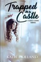 Trapped in a Castle 1949050513 Book Cover