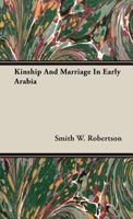 Kinship And Marriage In Early Arabia 9353802423 Book Cover