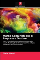 Marca Comunidades e Empresas On-line: Viver a "revolução dos meios de comunicação social". A utilização de ferramentas Web 2.0 para interacção com os utilizadores 6203479160 Book Cover