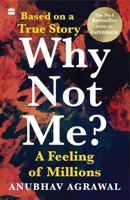 Why Not Me? A Feeling of Millions 9390351472 Book Cover